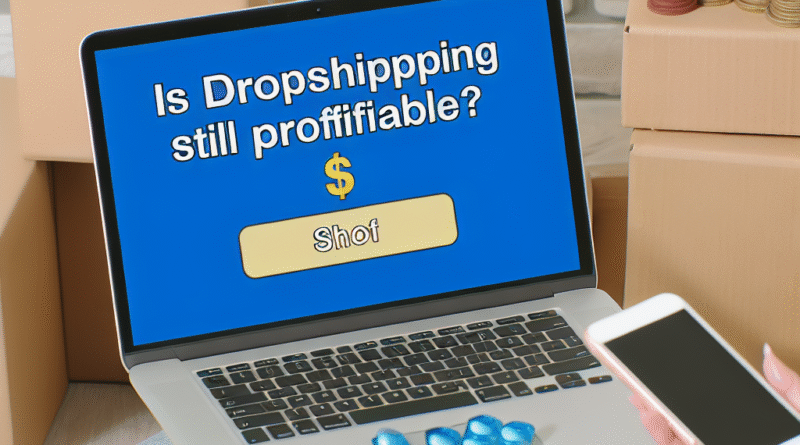 Dropshipping Hâlâ Karlı mı?
